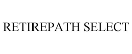 RETIREPATH SELECT trademark