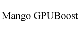 MANGO GPUBOOST trademark
