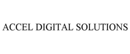ACCEL DIGITAL SOLUTIONS trademark