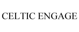 CELTIC ENGAGE trademark