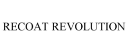 RECOAT REVOLUTION trademark