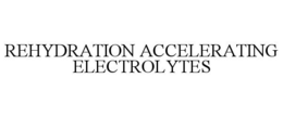 REHYDRATION ACCELERATING ELECTROLYTES trademark