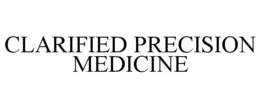 CLARIFIED PRECISION MEDICINE trademark