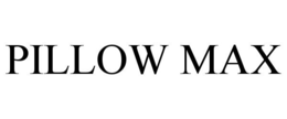 PILLOW MAX trademark