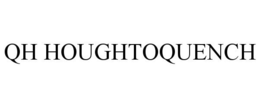 QH HOUGHTOQUENCH trademark