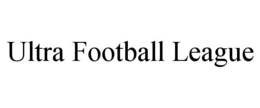 ULTRA FOOTBALL LEAGUE trademark