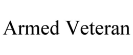 ARMED VETERAN trademark
