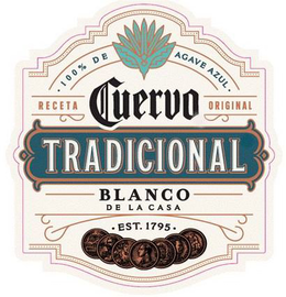 .100% DE AGAVE AZUL. RECETA CUERVO ORIGINAL TRADICIONAL BLANCO DE LA CASA .EST. 1795. trademark