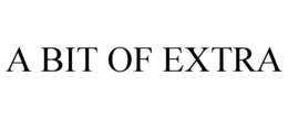 A BIT OF EXTRA trademark