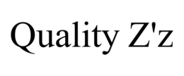QUALITY Z'Z trademark