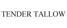 TENDER TALLOW trademark
