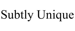 SUBTLY UNIQUE trademark