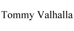 TOMMY VALHALLA trademark