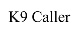K9 CALLER trademark