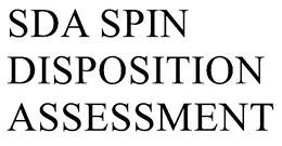 SDA SPIN DISPOSITION ASSESSMENT trademark