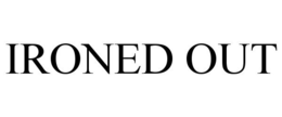 IRONED OUT trademark