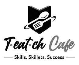 T • EAT • CH CAFE SKILLS, SKILLETS, SUCCESS trademark