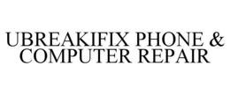 UBREAKIFIX PHONE & COMPUTER REPAIR trademark