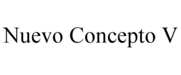 NUEVO CONCEPTO V trademark
