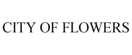 CITY OF FLOWERS trademark