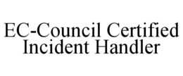 EC-COUNCIL CERTIFIED INCIDENT HANDLER trademark