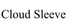 CLOUD SLEEVE trademark