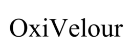OXIVELOUR trademark