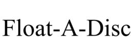 FLOAT-A-DISC trademark