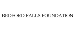 BEDFORD FALLS FOUNDATION trademark