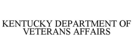 KENTUCKY DEPARTMENT OF VETERANS AFFAIRS trademark