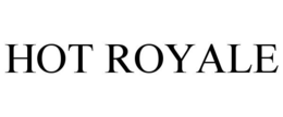 HOT ROYALE trademark