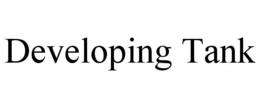 DEVELOPING TANK trademark