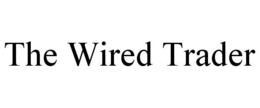 THE WIRED TRADER trademark