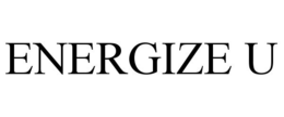 ENERGIZE U trademark