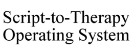 SCRIPT-TO-THERAPY OPERATING SYSTEM trademark