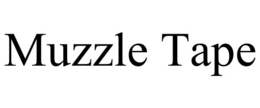 MUZZLE TAPE trademark