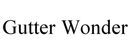 GUTTER WONDER trademark
