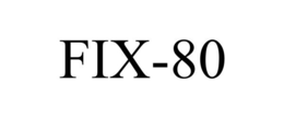 FIX-80 trademark