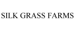 SILK GRASS FARMS trademark