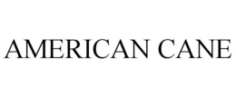 AMERICAN CANE trademark