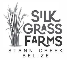 SILK GRASS FARMS STANN CREEK BELIZE trademark