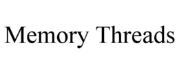 MEMORY THREADS trademark