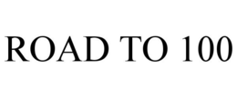ROAD TO 100 trademark