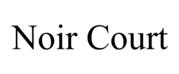 NOIR COURT trademark