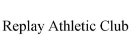 REPLAY ATHLETIC CLUB trademark