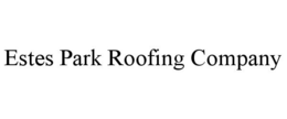 ESTES PARK ROOFING COMPANY trademark