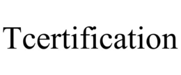 TCERTIFICATION trademark