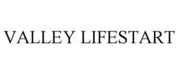 VALLEY LIFESTART trademark