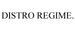 DISTRO REGIME. trademark