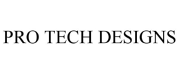 PRO TECH DESIGNS trademark